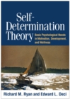 Self-Determination Theory : Basic Psychological Needs in Motivation, Development, and Wellness - eBook