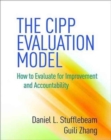 The CIPP Evaluation Model : How to Evaluate for Improvement and Accountability - Book