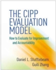 The CIPP Evaluation Model : How to Evaluate for Improvement and Accountability - Book