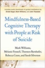 Mindfulness-Based Cognitive Therapy with People at Risk of Suicide : Working with People at Risk of Suicide - Book