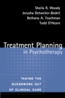 Treatment Planning in Psychotherapy : Taking the Guesswork Out of Clinical Care - eBook