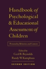 Handbook of Psychological and Educational Assessment of Children : Personality, Behavior, and Context - eBook