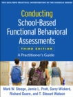 Conducting School-Based Functional Behavioral Assessments, Third Edition : A Practitioner's Guide - eBook