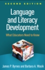 Language and Literacy Development : What Educators Need to Know - eBook