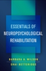 Essentials of Neuropsychological Rehabilitation - Book