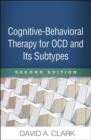 Cognitive-Behavioral Therapy for OCD and Its Subtypes, Second Edition - Book