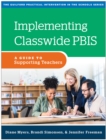 Implementing Classwide PBIS : A Guide to Supporting Teachers - eBook