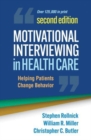 Motivational Interviewing in Health Care, Second Edition : Helping Patients Change Behavior - Book