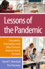 Lessons of the Pandemic : Disruption, Innovation, and What Schools Need to Move Forward - eBook