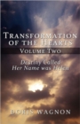 Transformation of the Hearts : Volume Two: Destiny Called-Her Name Was Helen - Book