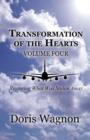 Transformation of the Hearts Volume Four : Restoring What Was Stolen Away - Book