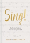 Sing! : How Worship Transforms Your Life, Family, and Church - Book