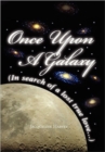 Once Upon a Galaxy : In Search of a Lost True Love - Book