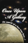 Once Upon a Galaxy : In Search of a Lost True Love - eBook