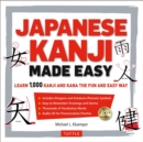 Japanese Kanji Made Easy : (JLPT Levels N5 - N2) Learn 1,000 Kanji and Kana the Fun and Easy Way (Online Audio Download Included - eBook