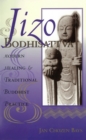 Jizo Bodhisattva : Modern Healing & Traditional Buddhist Practice - eBook