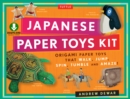 Japanese Paper Toys Kit : Origami Paper Toys that Walk, Jump, Spin, Tumble and Amaze! (Downloadable Material Included) - eBook