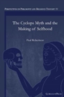 The Cyclops Myth and the Making of Selfhood - Book