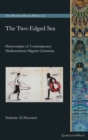 The Two-Edged Sea : Heterotopias of Contemporary Mediterranean Migrant Literature - Book