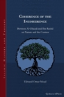 Coherence of the Incoherence : Between Al-Ghazali and Ibn Rushd on Nature and the Cosmos - Book