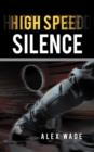 High Speed Silence - Book