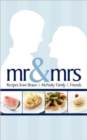 Mr & Mrs : Recipes from Braun & McNulty Family & Friends - Book