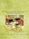 Wine and Dine 1-2-3 : A Guide to the Preparation of Great Dishes, Choosing Wines/beers to "ADD" During Preparation and Selecting Wines/beers to "PAIR" with the Dishes Once They are Ready to Serve. - Book