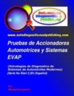 Pruebas de Accionadores Automotrices y Sistemas EVAP : (Estrategias de Diagnostico de Sistemas de Automoviles Modernos) - Book