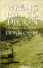 The Wrong Hill to Die on - Book