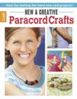 New & Creative Paracord Crafts : Have Fun Making the Latest New Cord Projects! - Book