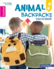 Animal Backpacks : 8 Pals to Crochet - Book