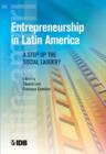 Entrepreneurship in Latin America : a step up the social ladder? - Book