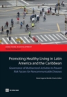 Promoting healthy living in Latin America and the Caribbean : governance of multisectoral activities to prevent risk factors for non-communicable diseases - Book