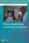 Private health sector assessment in Tanzania - Book