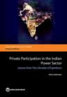 Private Participation in the Indian Power Sector : Lessons from Two Decades of Experience - Book