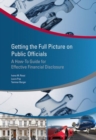 Getting the full picture on public officials : a how-to guide for effective financial disclosure - Book