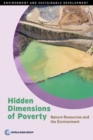 Hidden Dimensions of Poverty : Natural Resources and the Environment - Book