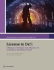 License to drill : a manual on integrity due diligence for licensing in extractive sectors - Book