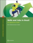 Skills and jobs in Brazil : an agenda for youth - Book