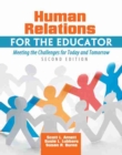 Human Relations for the Educator: Meeting the Challenges for Today and Tomorrow - Book