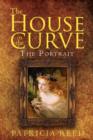 The House in the Curve : The Portrait - Book
