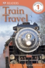 DK Readers L1: Train Travel - Book