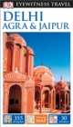 DK Eyewitness Delhi, Agra and Jaipur - Book