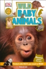 DK Readers L2: Wild Baby Animals : Discover Animals' First Year - Book
