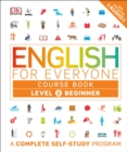 English for Everyone: Level 2: Beginner, Course Book : A Complete Self-Study Program - Book