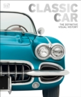 Classic Car : The Definitive Visual History - Book