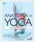 Anatomia del Yoga (Science of Yoga) : Un estudio fisiologico postura a postura - Book