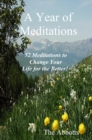 Year of Meditations: 52 Meditations to Change Your Life for the Better! - eBook