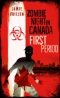 Zombie Night in Canada: First Period - eBook