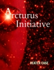 Arcturus Initiative - eBook